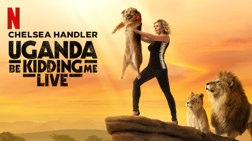 Chelsea Handler: Uganda Be Kidding Me Live