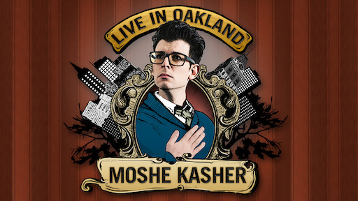 Moshe Kasher: Live in Oakland