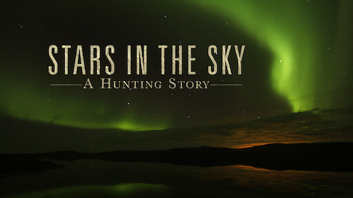 Stars in the Sky: A Hunting Story