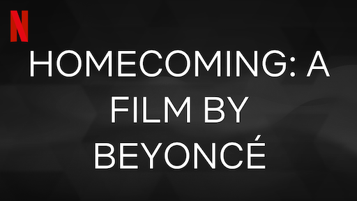 HOMECOMING: A film by Beyoncé