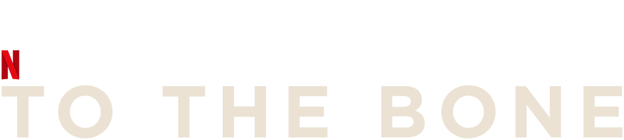 To the Bone